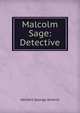 Malcolm Sage: Detective, Herbert George Jenkins 