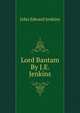 Lord Bantam By J.E. Jenkins., John Edward Jenkins 