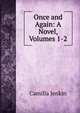 Once and Again: A Novel, Volumes 1-2, Camilla Jenkin 