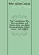 The Croker Papers: The Correspondence and Diaries of the Late Right Honourable John Wilson Croker . 1809 to 1830, John Wilson Croker 