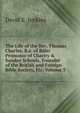 The Life of the Rev. Thomas Charles, B.a. of Bala: Promotor of Charity & Sunday Schools, Founder of the British and Foreign Bible Society, Etc, Volume 3, David E. Jenkins 
