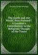 The Earth and the World. How Formed?: A Layman's Contribution to the Religious Though of the Times, Abraham Gould Jennings 