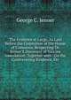 The Evidence at Large, As Laid Before the Committee of the House of Commons, Respecting Dr. Jenner'S Discovery of Vaccine Inoculation: Together with . On the Contravening Evidence, Etc, George C. Jenner 
