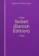 Skibet (Danish Edition), Johannes Vilhelm Jensen 