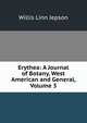 Erythea: A Journal of Botany, West American and General, Volume 3, Willis Linn Jepson 