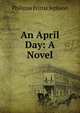 An April Day: A Novel, Philippa Prittie Jephson 