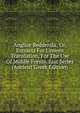 Anglice Reddenda; Or, Extracts For Unseen Translation, For The Use Of Middle Forms. first Series (Ancient Greek Edition), 
