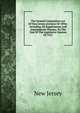 The General Corporation Act Of New Jersey (revision Of 1896): Including All Supplements And Amendments Thereto, To The End Of The Legislative Session Of 1921, New Jersey 