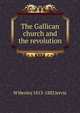 The Gallican church and the revolution, W Henley 1813-1883 Jervis 