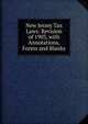 New Jersey Tax Laws: Revision of 1903, with Annotations, Forms and Blanks, 