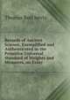 Records of Ancient Science, Exemplified and Authenticated in the Primitive Universal Standard of Weights and Measures, an Essay, Thomas Best Jervis 