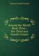 Around the World: Book Three : For Third and Fourth Grades, Clarence Franklin Carroll 