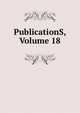 PublicationS, Volume 18, 