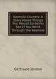 Keyhole Country: A Story About Things You Would Certainly See If You Went Through the Keyhole, Gertrude Jerdon 
