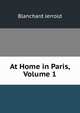 At Home in Paris, Volume 1, Jerrold Blanchard 