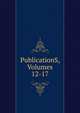 PublicationS, Volumes 12-17, 