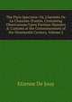 The Paris Spectator: Or, L'hermite De La Chauss?e-D'antin. Containing Observations Upon Parisian Manners & Customs at the Commencement of the Nineteenth Century, Volume 2, Etienne de Jouy 