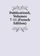 PublicationS, Volumes 7-11 (French Edition), 