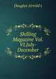 Shilling Magazine Vol.VI.July-December, Jerrold Douglas William 