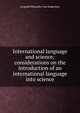 International language and science; considerations on the introduction of an international language into science, Leopold Pfaundler von Hadermur 