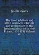 The Jesuit relations and allied documents: travels and explorations of the Jesuit missionaries in New France, 1610-1791 Volume 68, Jesuits Jesuits 
