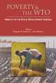 Poverty and the WTO: Impacts of the Doha Development Agenda, Thomas W. Hertel 