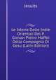 Le Istorie Delle Indie Orientali Del P. Giovan Pietro Maffei Della Compagnia Di Gesu (Latin Edition), Jesuits 