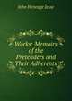 Works: Memoirs of the Pretenders and Their Adherents, Jesse John Heneage 
