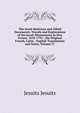 The Jesuit Relations and Allied Documents: Travels and Explorations of the Jesuit Missionaries in New France, 1610-1791 ; the Original French, Latin, . English Translations and Notes, Volume 37, Jesuits Jesuits 