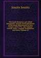 The Jesuit Relations and Allied Documents: Travels and Explorations of the Jesuit Missionaries in New France, 1610-1791 ; the Original French, Latin, . English Translations and Notes, Volume 45, Jesuits Jesuits 