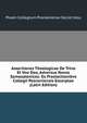 Assertiones Theologicae De Trino Et Vno Deo, Adversus Novos Samosatenicos: Ex Praelectionibvs Collegii Posnaniensis Excerptae (Latin Edition), Posen Collegium Posnaniense Societ Jesu 