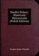 Neofici Polscy: Materyaly Historyczne (Polish Edition), Teodor Jeske-Choiski 