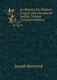 La Mission Du Madur?: D'apr?s Des Documents In?dits, Volume 3 (French Edition), Joseph Bertrand 
