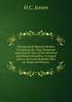 Therapeutical Materia Medica: Containing the Chief Symptoms and Clinical Uses of Two Hundred and Sixteen Remedies, Arranged Upon a New and Available Plan for Study and Practice, H C. Jessen 