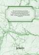 The Jesuit Relations and Allied Documents: Travels and Explorations of the Jesuit Missionaries in New France, 1610-1791; the Original French, Latin, . English Translations and Notes, Volume 56, Jesuits 