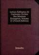 Lettres Edifiantes Et Curieuses: Ecrites Des Missions Etrangeres, Volume 21 (French Edition), Jesuits 