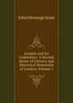 London and Its Celebrities: A Second Series of Literary and Historical Memorials of London, Volume 1, Jesse John Heneage 