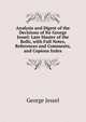 Analysis and Digest of the Decisions of Sir George Jessel: Late Master of the Rolls, with Full Notes, References and Comments, and Copious Index, George Jessel 