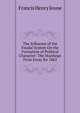 The Influence of the Feudal System On the Formation of Political Character: The Stanhope Prize Essay for 1863, Francis Henry Jeune 