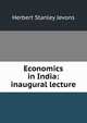 Economics in India: inaugural lecture, Herbert Stanley Jevons 
