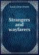 Strangers and wayfarers, Jewett Sarah Orne 