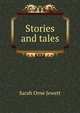 Stories and tales, Jewett Sarah Orne 