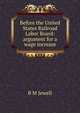 Before the United States Railroad Labor Board: argument for a wage increase, B M Jewell 