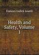 Health and Safety, Volume 1, Frances Gulick Jewett 