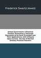 School Government: A Practical Treatise, Presenting a Thorough Discussion of Its Facts, Principles and Their Applications; with Critiques Upon Current . the Use of Normal Schools, Practical Teachers, Frederick Swartz Jewell 