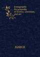 Iconographic Encyclopedia of Science, Literature, and Art. Volume 1, S.F. Baird 