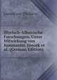 Illyrisch-Albanische Forschungen. Unter Mitwirkung von Konstantin Jirecek et al. (German Edition), Ludwig von Thalloczy 