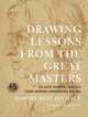 Drawing Lessons from the Great Masters, Hale Robert Beverly 