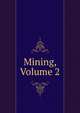 Mining, Volume 2, 