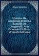 Histoire De Longueuil Et De La Famille De Longueuil: Avec Gravures Et Plans (French Edition), Alex Jodoin 